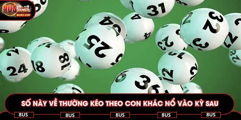Số này về thường kéo theo con khác nổ vào kỳ sau