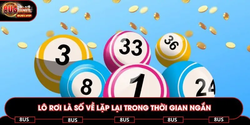 Lô rơi là số về lặp lại trong thời gian ngắn