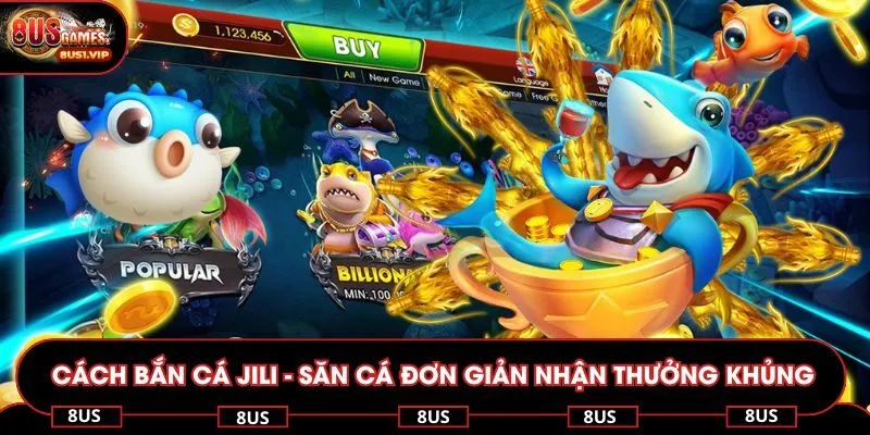 Cách bắn cá JILI