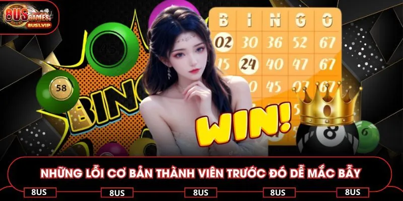 Những lỗi cơ bản thành viên trước đó dễ mắc bẫy