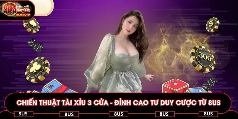 Chiến thuật tài xỉu 3 cửa