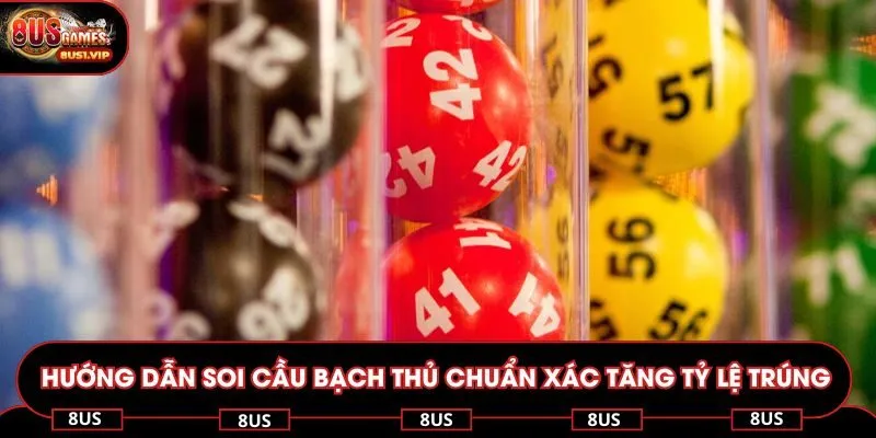 hướng dẫn soi cầu bạch thủ