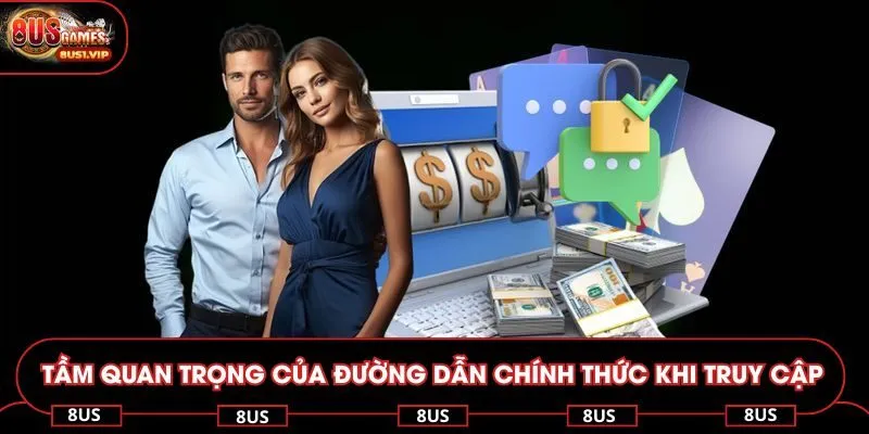 Tầm quan trọng của đường dẫn chính thức khi truy cập