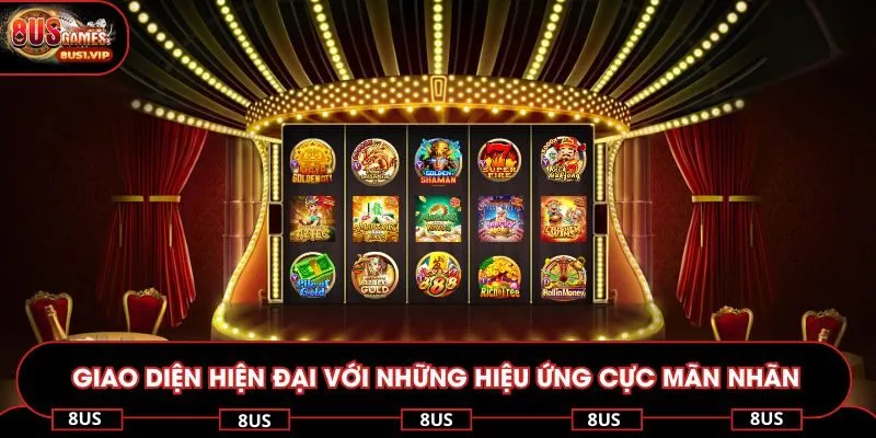 Giao diện hiện đại với những hiệu ứng cực mãn nhãn