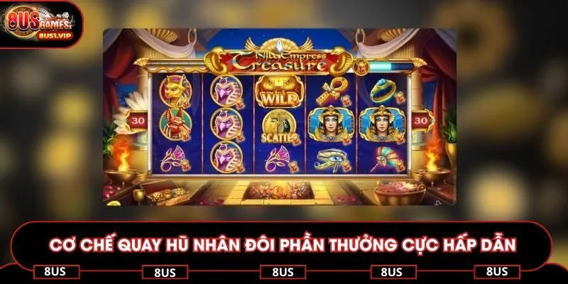 Cơ chế quay hũ nhân đôi phần thưởng cực hấp dẫn