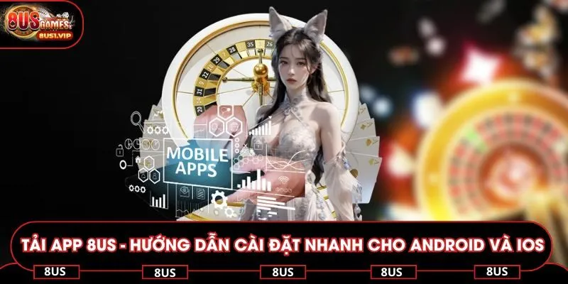 tải app 8us